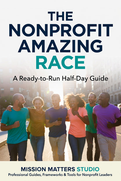 Book cover for 'The Nonprofit Amazing Race: A Ready-to-Run Half-Day Guide' by Mission Matters Studio, featuring a group of six diverse runners smiling and jogging in a sunlit outdoor setting.