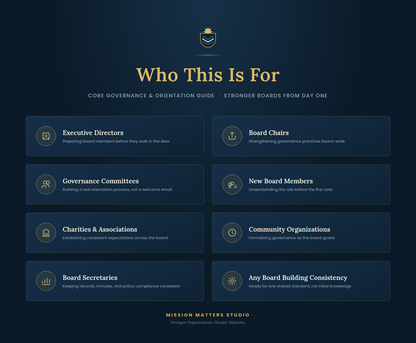 A dark navy blue informational graphic with gold and white text reading 'Who This Is For' and a list of board and governance roles, including Executive Directors, Board Chairs, Governance Committees, New Board Members, Charities & Associations, Community Organizations, Board Secretaries, and Any Board Building Consistency. A small shield-like logo appears at the top center, and 'Mission Matters Studio' is printed at the bottom.