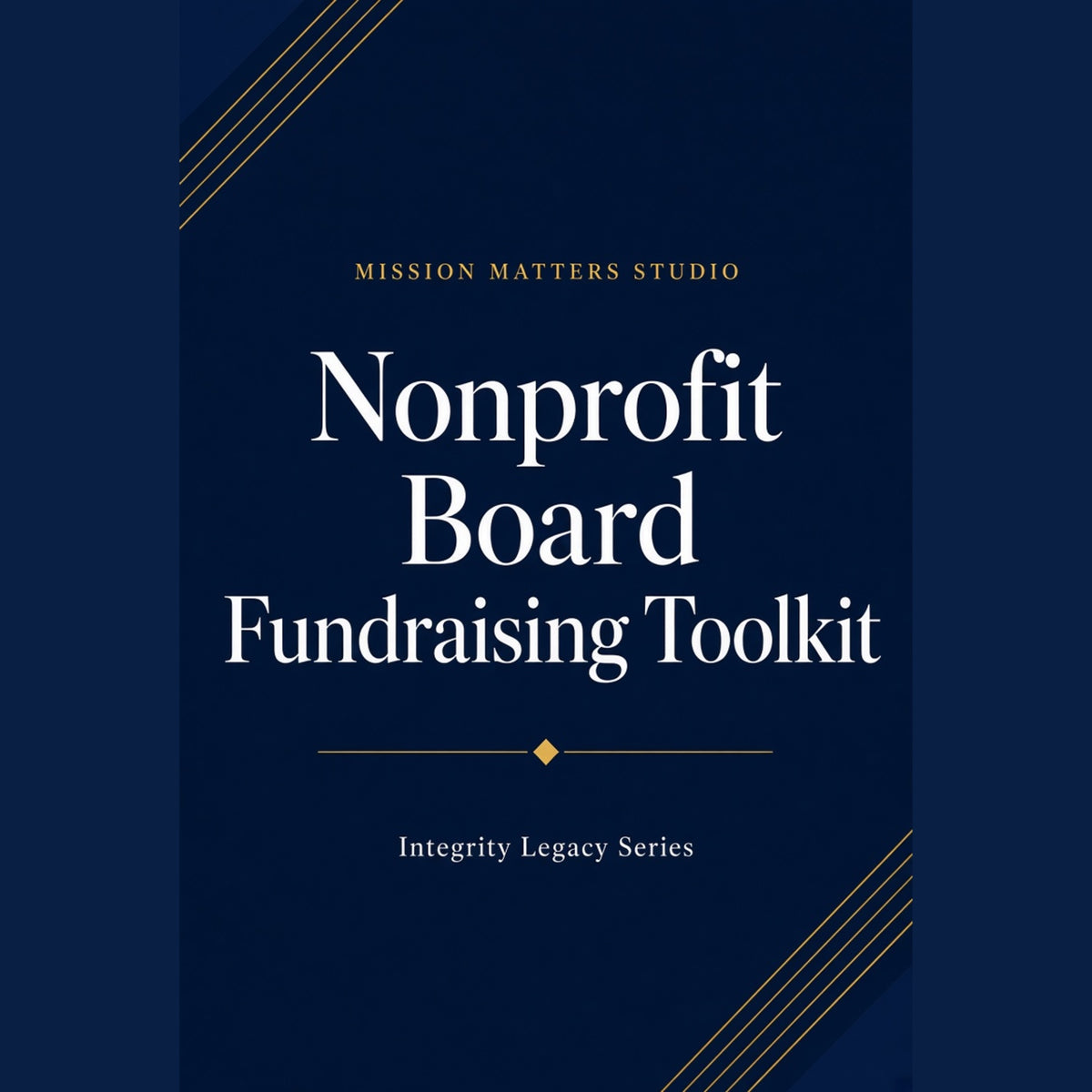 A book or digital guide cover titled 'Nonprofit Board Fundraising Toolkit' by Mission Matters Studio, featuring a dark navy blue background with white serif text and thin gold accent lines.