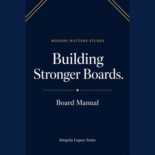 The front cover of the 'Building Stronger Boards. Board Manual' from Mission Matters Studio, featuring a dark navy blue background with white and gold typography and decorative gold lines.